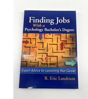 Finding Jobs with a Psychology Bachelor's Degree:Expert Advice Eric Landrum Book